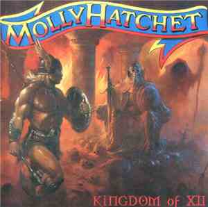 Molly Hatchet - Kingdom Of XII