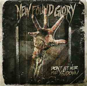 New Found Glory - Don't Let Her Pull You Down