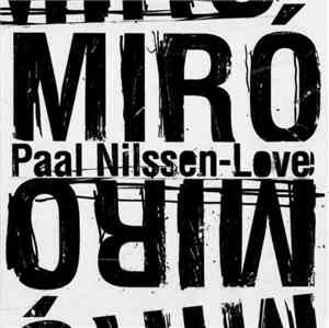 Paal Nilssen-Love - Miró