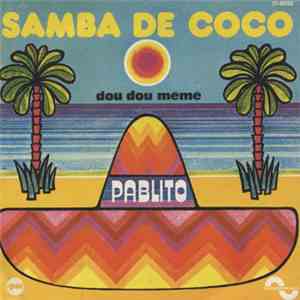 Pablito - Samba De Coco / Dou Dou Mémé