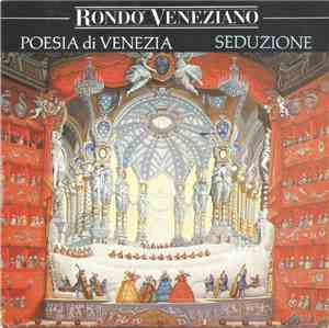 Rondò Veneziano - Poesia Di Venezia / Seduzione