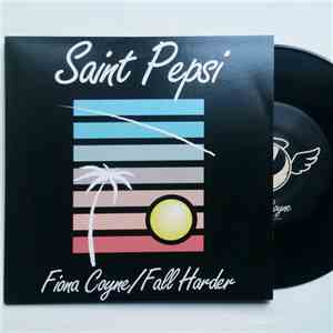 Saint Pepsi - Fiona Coyne / Fall Harder
