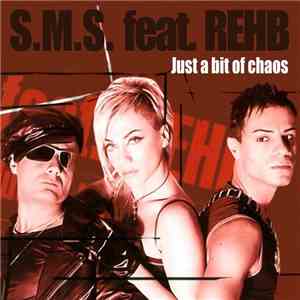 S.M.S. Feat. Rehb - Just A Bit Of Chaos