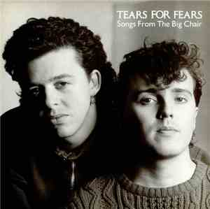 Tears For Fears - Songs From The Big Chair