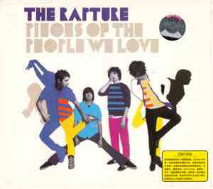 The Rapture - Pieces Of The People We Love