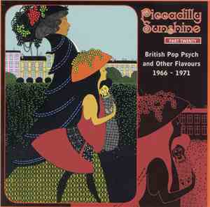 Various - Piccadilly Sunshine Part Twenty (British Pop Psych And Other Flav ...