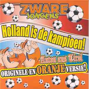 Zware Jongens  - Holland Is De Kampioen!