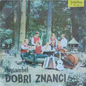 Ansambel Dobri Znanci - Šumijo Gozdovi Domači