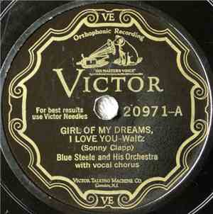 Blue Steele And His Orchestra - Girl Of My Dreams, I Love You / Sugar Babe, ...