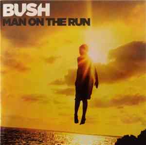 Bush - Man On The Run