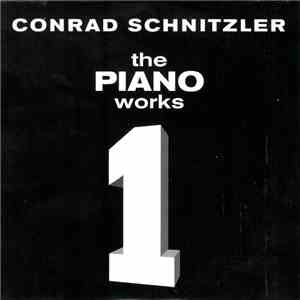 Conrad Schnitzler - The Piano Works, Volume 1