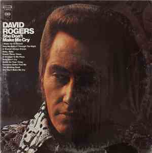 David Rogers  - She Don't Make Me Cry