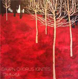 Dawn Chorus Ignites - Take Me With You