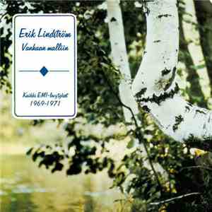 Erik Lindström - Vanhaan Malliin (Kaikki EMI-levytykset 1968-1971)