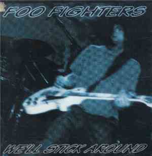 Foo Fighters - We'll Stick Around