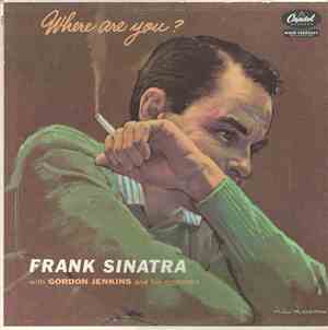 Frank Sinatra With Gordon Jenkins And His Orchestra - Where Are You?