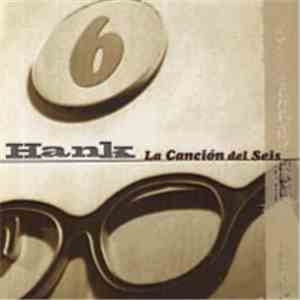 Hank - Canción Del Seis