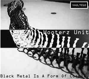Hooterz Unit - Black Metal Is A Form Of Cosplay