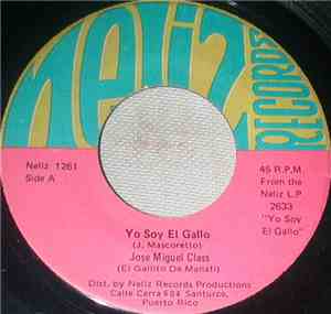 Jose Miguel Class - Yo Soy El Gallo / Entres Copas Yo Te Olvido