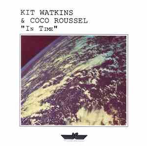 Kit Watkins & Coco Roussel - In Time