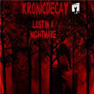 KronicDecay - Lost In A Nightmare