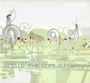 Medeski Martin & Wood - End Of The World Party (Just In Case)