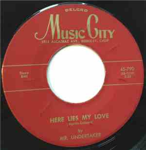 Mr. Undertaker / The 4 Deuces - Here Lies My Love / W-P-L-J