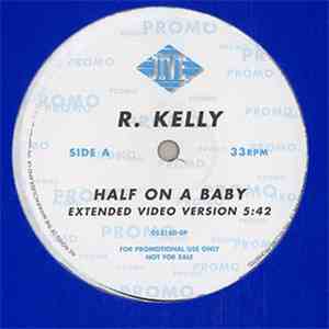 R. Kelly - Half On A Baby