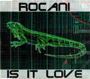 Rocani - Is It Love