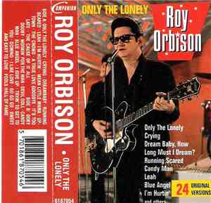 Roy Orbison - Only The Lonely