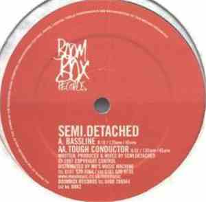 Semi Detached - Bassline / Tough Conductor