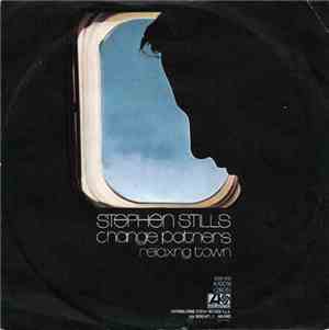 Stephen Stills - Change Partners / Relaxing Town