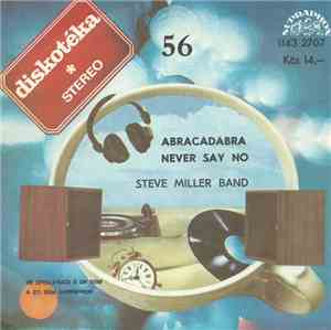 Steve Miller Band - Abracadabra / Never Say No