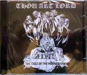 Thou Art Lord - The Cult Of The Horned One