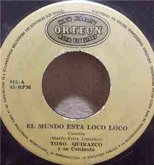 Toño Quirazco Y Su Conjunto - El Mundo Está Loco Loco / Cumbia Ballenata