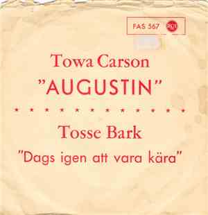 Towa Carson / Tosse Bark - Augustin / Dags Igen Att Vara Kära