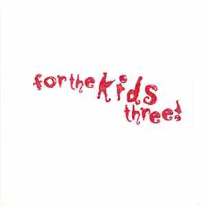 Various - For The Kids Three!
