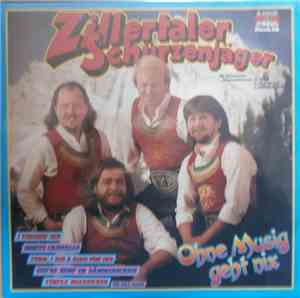 Zillertaler Schürzenjäger - Ohne Musig Geht Nix