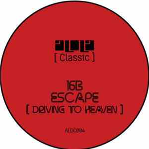 16B - Escape (Driving To Heaven)