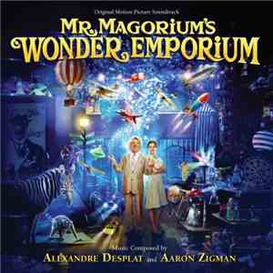Alexandre Desplat And Aaron Zigman - Mr. Magorium's Wonder Emporium [Origin ...