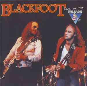 Blackfoot  - Live On The King Biscuit Flower Hour