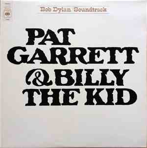 Bob Dylan - Pat Garrett & Billy The Kid