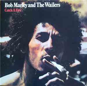 Bob Marley And The Wailers - Catch A Fire