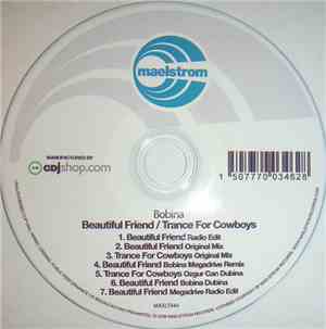 Bobina - Beautiful Friend / Trance For Cowboys