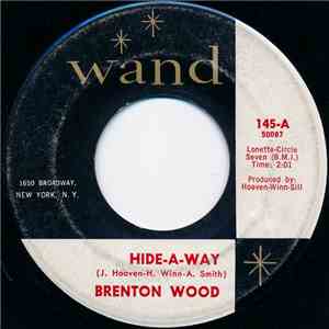 Brenton Wood - Hide-A-Way / Mr. Schemer