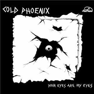 Cold Phoenix - Your Eyes Are My Eyes