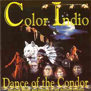 Color Indio - Dance Of The Condor