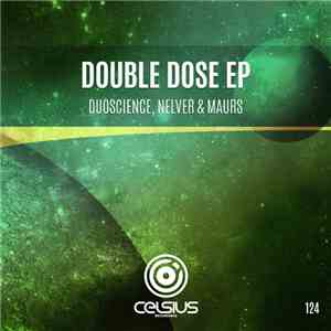 DuoScience, Nelver & Maurs - Double Dose EP