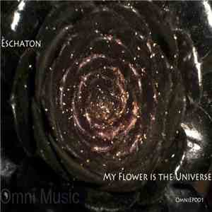 Eschaton - My Flower Is The Universe EP
