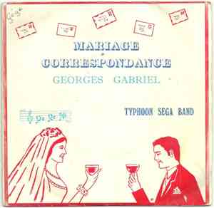 Georges Gabriel & Typhoon Séga Band - Mariage Correspondance / La Plage Pér ...